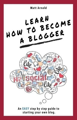 Learn how to become a Blogger(English, Paperback, Arnold Matthew)