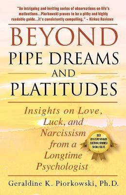 Beyond Pipe Dreams and Platitudes(English, Paperback, Piorkowski Geraldine K PH D)