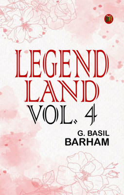 Legend Land Vol. 4(Paperback, G. Basil Barham)