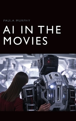 AI in the Movies(English, Hardcover, Murphy Paula)