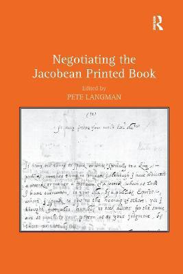 Negotiating the Jacobean Printed Book(English, Paperback, unknown)