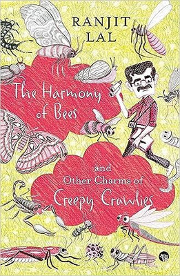 Harmony of Bees and Other Charms of Creepy Crawlies,the(English, Hardcover, unknown)