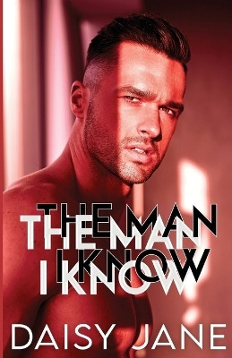 The Man I Know(English, Paperback, Jane Daisy)