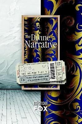 The Divine Narrative(English, Paperback, Fox Michael)