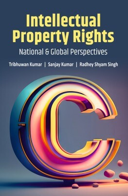 Intellectual Property Rights: National & Global Perspectives(English, Hardcover, Singh Tribhuwan Kumar, Sanjay Kumar, Radhey Shyam)