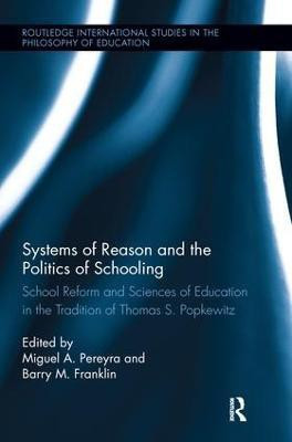 Systems of Reason and the Politics of Schooling(English, Paperback, unknown)