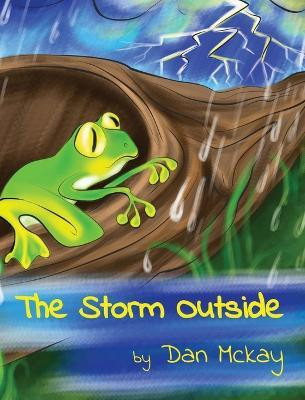 The Storm Outside(English, Hardcover, McKay Dan)