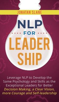 NLP for Leadership(English, Hardcover, Slane Jonatan)