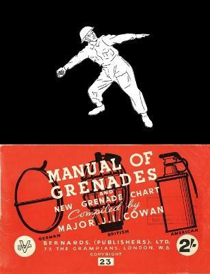 Manual of Grenades and New Grenade Chart(English, Paperback, Cowan J I)