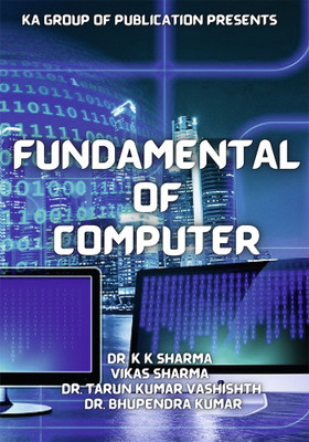 FUNDAMENTAL OF COMPUTERS(Paperback, DR. K.K SHARMA)