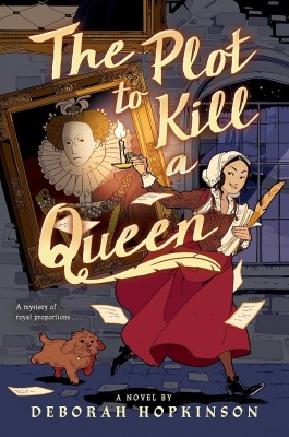 The Plot To Kill A Queen(Hardcover, Deborah Hopkinson)