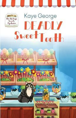 Deadly Sweet Tooth(English, Paperback, George Kaye)
