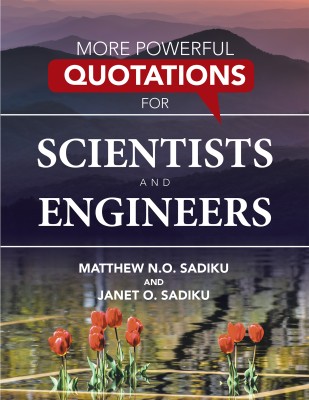 More Powerful Quotations for Scientists and Engineers(English, Paperback, Sadiku Matthew N O)