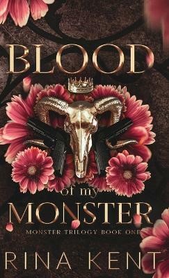 Blood of My Monster(English, Paperback, Kent Rina)