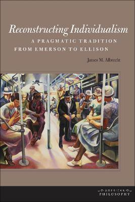 Reconstructing Individualism(English, Electronic book text, Albrecht James M.)