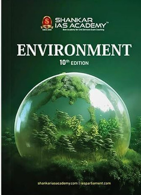 Environment by Shankar IAS Academy 10th Edition with Updated Syllabus(Paperback, SHANKAR IAS ACADEMY BOOK PUBLICATION)
