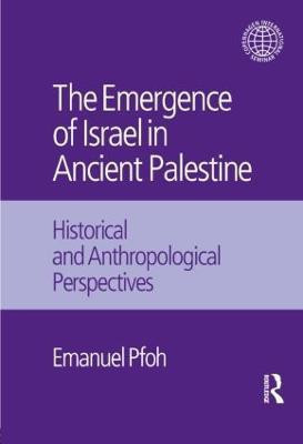 The Emergence of Israel in Ancient Palestine(English, Hardcover, Pfoh Emanuel)