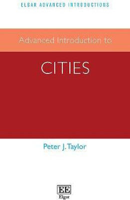 Advanced Introduction to Cities(English, Paperback, Taylor Peter J.)