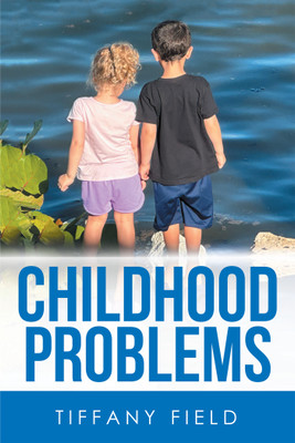 Childhood Problems(Paperback, Tiffany Field)