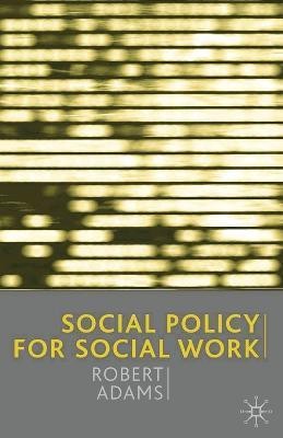 Social Policy for Social Work(English, Electronic book text, Adams Robert)