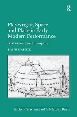 Playwright, Space and Place in Early Modern Performance(English, Paperback, Fitzpatrick Tim)