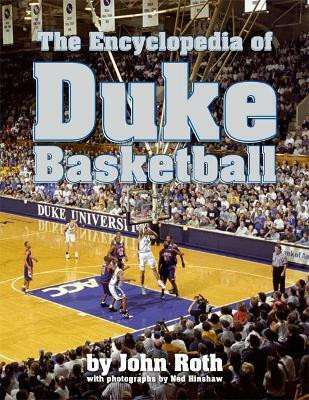 The Encyclopedia of Duke Basketball(English, Hardcover, Roth John)