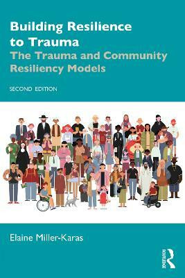 Building Resilience to Trauma(English, Paperback, Miller-Karas Elaine)