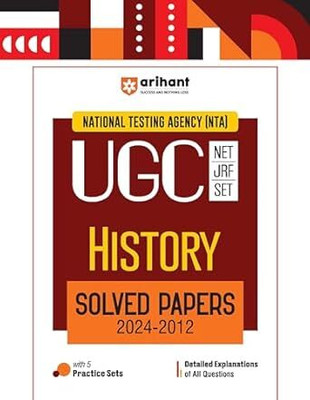 Arihant NTA UGC NET/JRF/SET History Solved Papers (2024-2012) | Detailed Explanations of All Questions with 5 Practice Sets(Paperback, Ritu Raj)