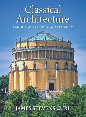Classical Architecture(English, Paperback, Curl James Stevens Professor)