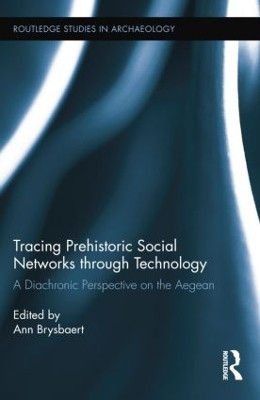 Tracing Prehistoric Social Networks through Technology(English, Paperback, unknown)