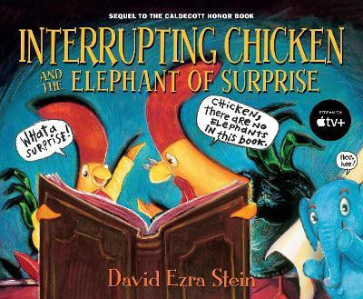 Interrupting Chicken and the Elephant of Surprise(English, Hardcover, Stein David Ezra)