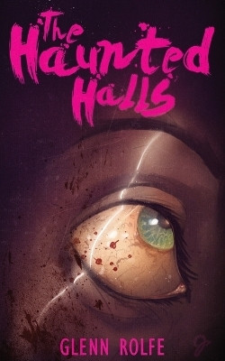 The Haunted Halls(English, Paperback, Rolfe Glenn)