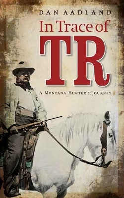 In Trace of TR(English, Paperback, Aadland Dan)