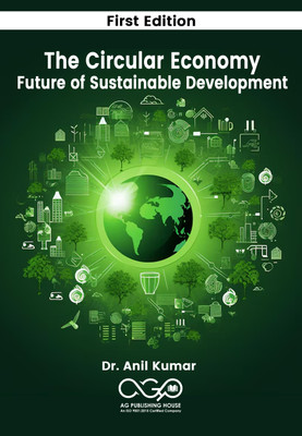 The Circular Economy: Future of Sustainable Development(Paperback, Dr. Anil Kumar)