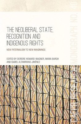 The Neoliberal State, Recognition and Indigenous Rights(English, Paperback, Howard-Wagner Deirdre)
