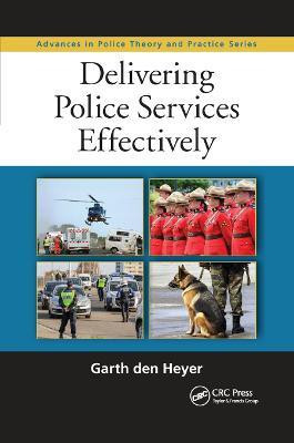 Delivering Police Services Effectively(English, Paperback, den Heyer Garth)