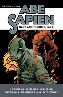 Abe Sapien: Dark and Terrible Volume 1(English, Hardcover, Mignola Mike)