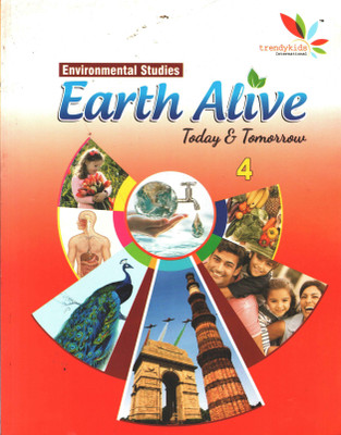 ENVIRONMENTAL STUDIES EARTH ALIVE TODAY & TOMORROW CLASS 4(Paperback, DR. ALKA GAUTAM)