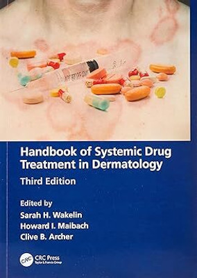 HANDBOOK OF SYSTEMIC DRUG TREATMENT IN DERMATOLOGY 3ED (PB 2023)(Book, WAKELIN S H)