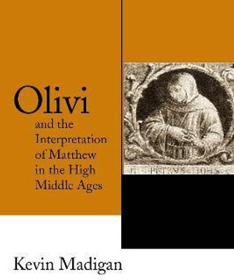 Olivi and the Interpretation of Matthew in the High Middle Ages(English, Paperback, Madigan Kevin)