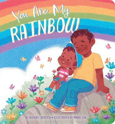 You Are My Rainbow(English, Board book, Joosten Michael)