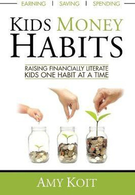 Kids Money Habits(English, Paperback, Koit Amy)