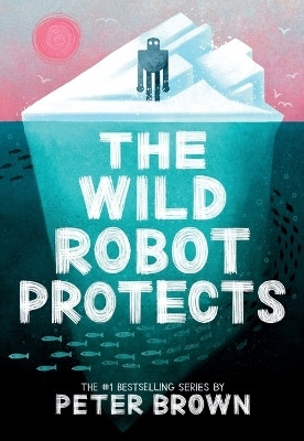 The Wild Robot Protects(English, Paperback, Brown Peter)