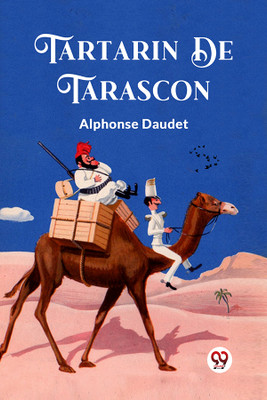 Tartarin De Tarascon (Edition2024)(English, Paperback, Daudet Alphonse)