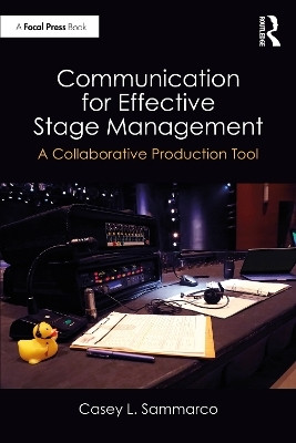 Communication for Effective Stage Management(English, Paperback, Sammarco Casey L.)