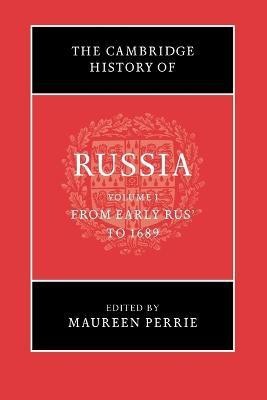 The Cambridge History of Russia: Volume 1, From Early Rus' to 1689(English, Paperback, unknown)