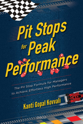 Pit Stops for Peak Performance(English, Paperback, Kovvali Kanti Gopal)