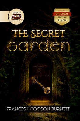 Bookey The Secret Garden, Frances Hodgson Burnett's Timeless Tale of Friendship and Transformation (Original Edition)  - The Secret Garden(Paperback, Frances Hodgson Burnett)
