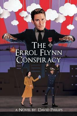 The Errol Flynn Conspiracy(English, Paperback, Philips David)