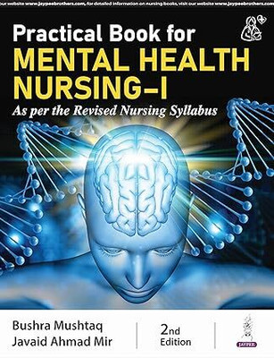 Practical Book for Mental Health Nursing-I(English, Hardcover, Mushtaq Bushra)